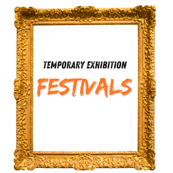 Festivals Temporary exhibition